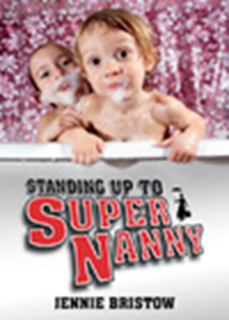 Standing up to Supernanny