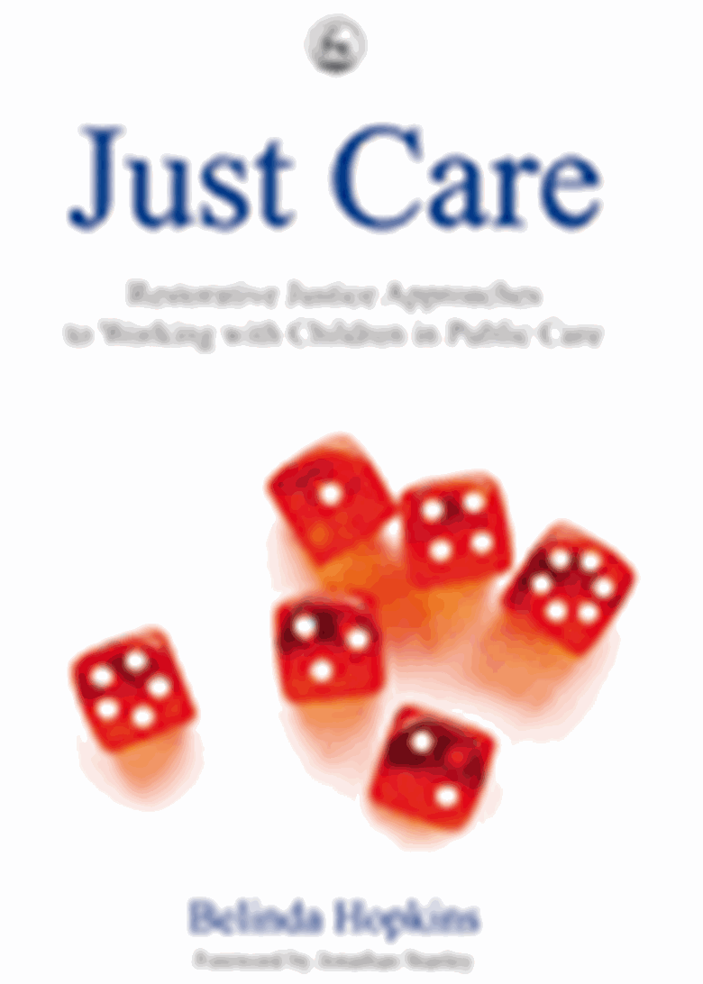 Just Care: Restorative Justice Approaches to Working with Children in Public Care